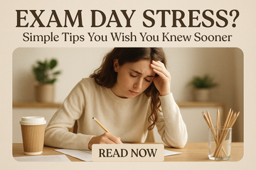 Exam Anxiety? Here’s How to Manage Stress before the Big Day!