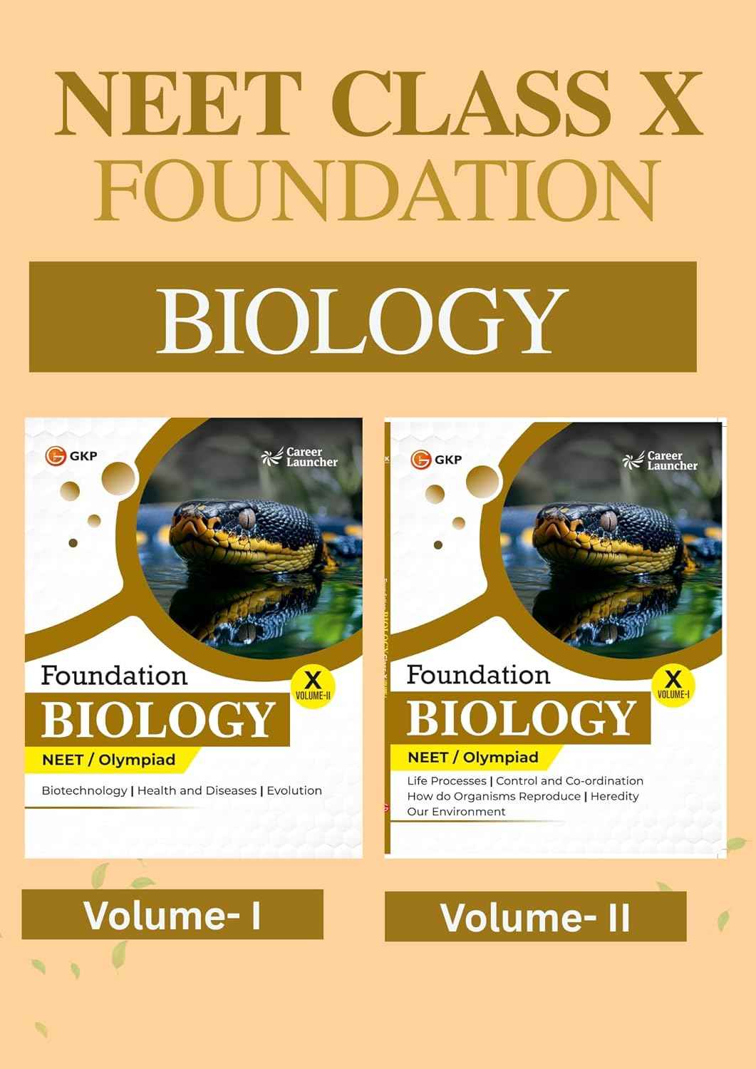 NEET Foundation 2025: Biology (Class-10) Volume 1 & 2 | Also Useful for Other Medical Entrance & Olympiad Exams