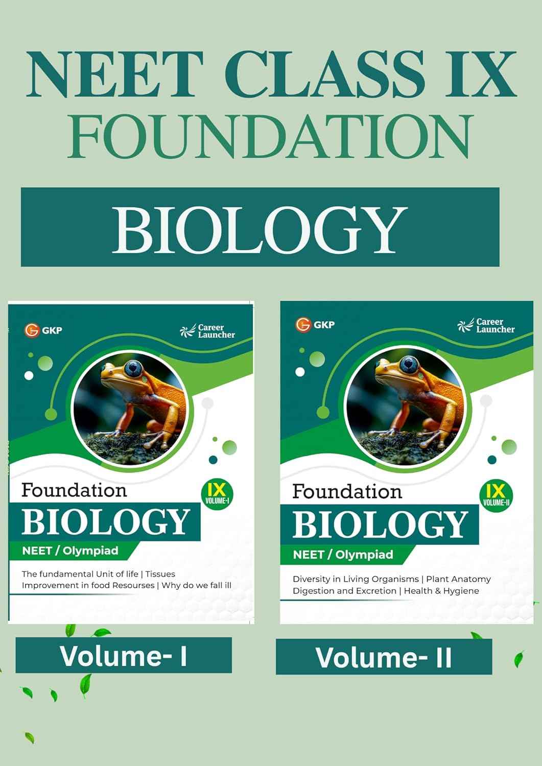 NEET Foundation 2025: Biology (Class-9) Volume 1 & 2 | Also Useful for Other Medical Entrance & Olympiad Exams