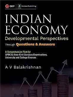 Indian Economy: Developmental Perspective through Questions & Answers by AV Balakrishnan