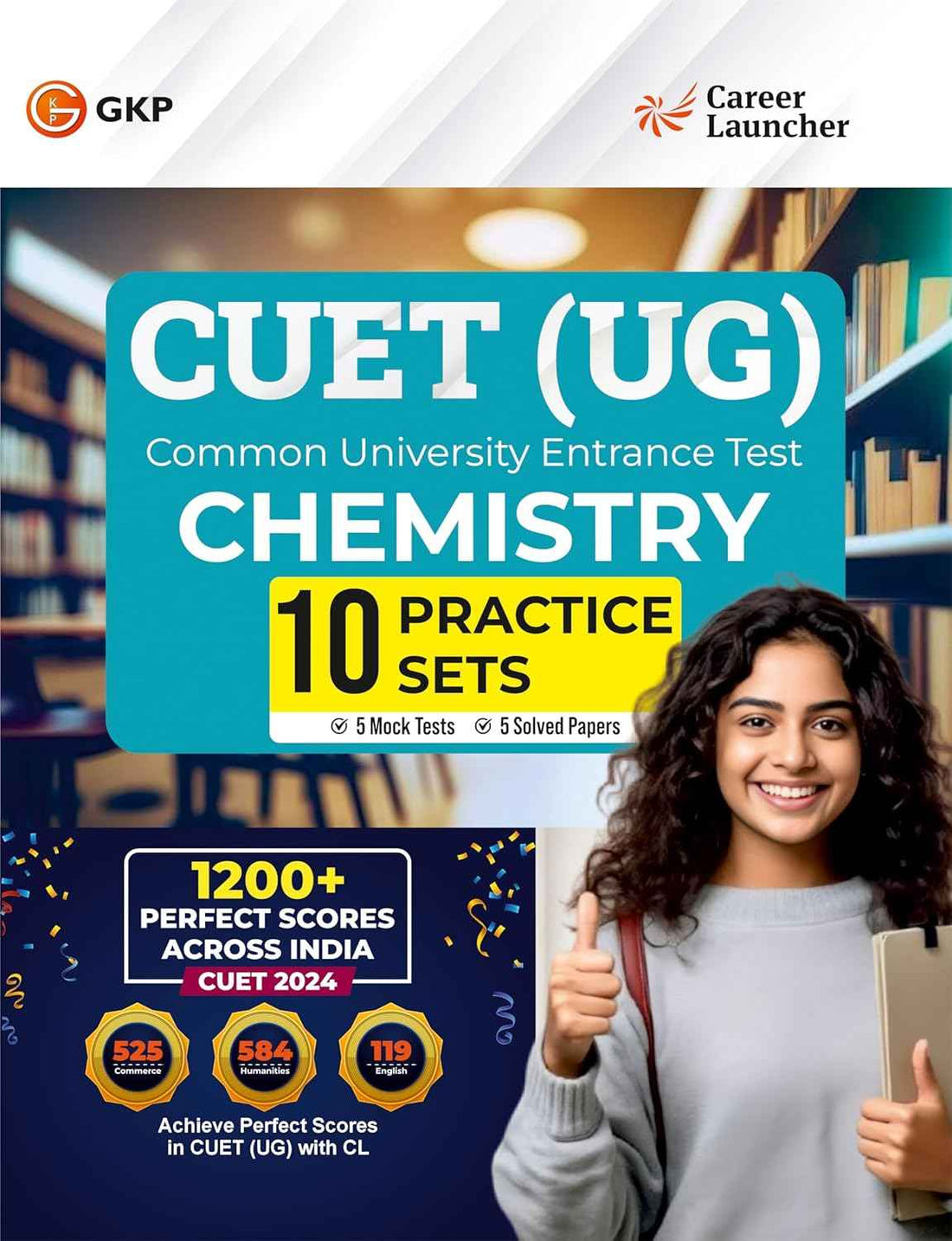 NTA CUET(UG) 2025 : Chemistry - 10 Practice Sets (5 Mock Test & 5 Solved Papers) By Career Launcher