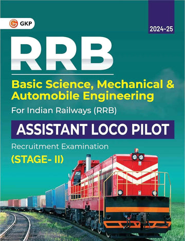 RRB ALP 2025 : Basic Science, Mechanical & Automobile Engineering Guide for RRB Assistant Loco Pilot Stage-II Exam by GKP