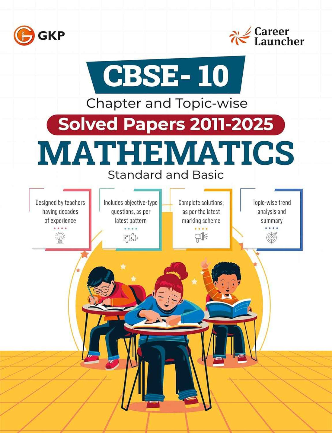 CBSE Class-10 2026: Mathematics - Chapter & Topic-wise Solved Papers 2011-2025 | Includes Objective Type Questions | CBSE 10th Board Exam