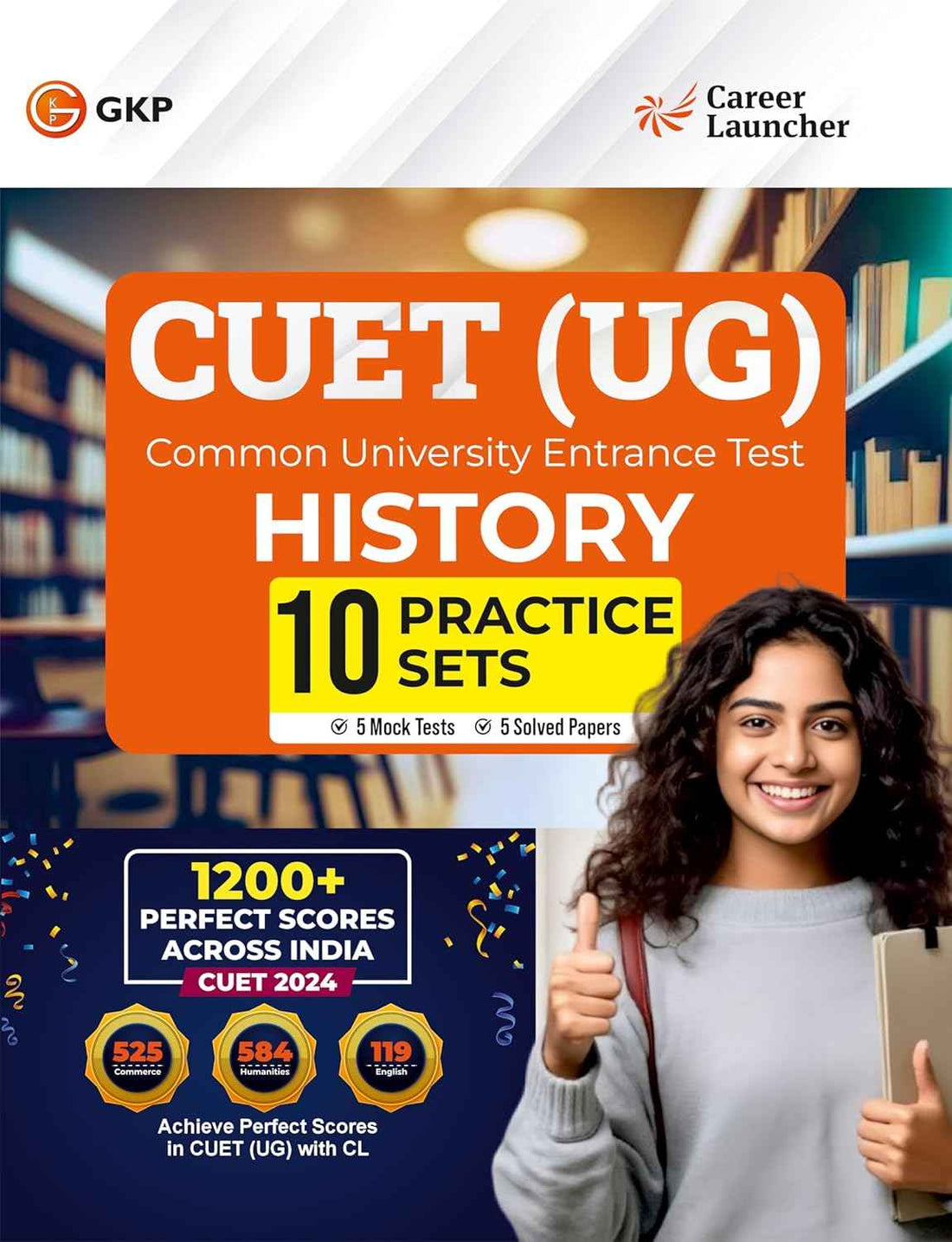 NTA CUET(UG) 2025: History - 10 Practice Sets ( 5 Mock Tests & 5 Solved Papers) by Career Launcher