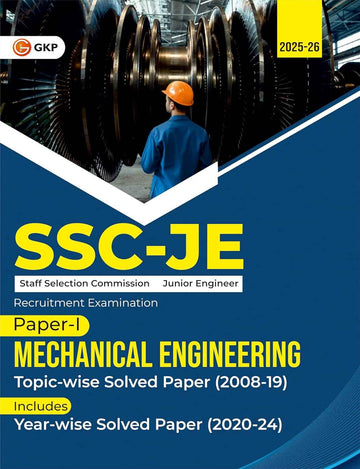 SSC-JE 2025-26: Mechanical Engineering (Paper-1) - Topic-wise Solved Papers of 2008-19 | Includes Year-wise Solved Paper of 2020-24 | SSC - Mechanical Junior Engineer Exam