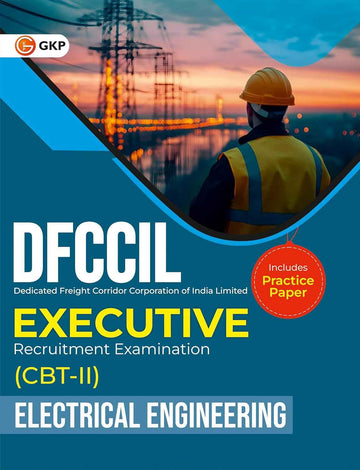 DFCCIL 2025 : Electrical Engineering - Executive CBT-2 Exam Study Guide | Includes Practice Paper