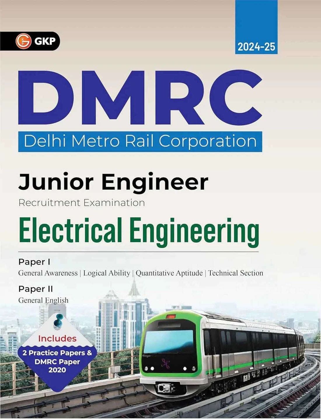 GKP DMRC 2024 : Junior Engineer - Electrical Engineering - Guide (Includes solved paper of th DMRC 2020 exam)