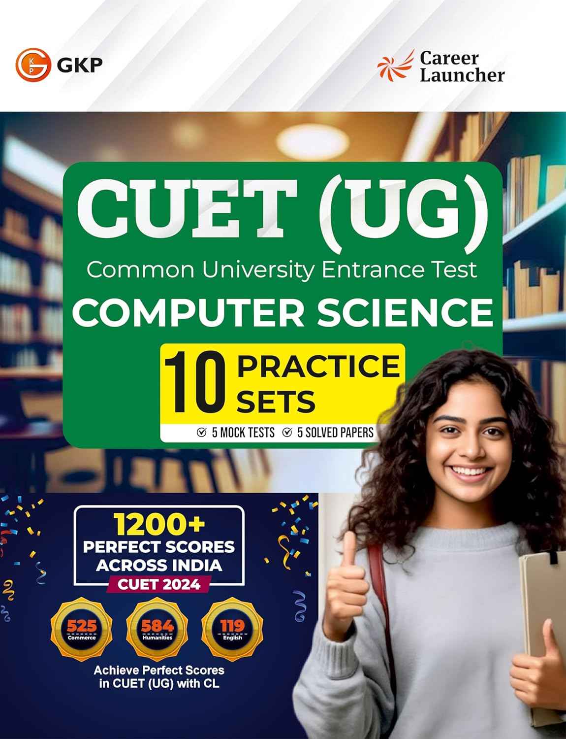 NTA CUET(UG) 2025 : Computer Science - 10 Practice Sets (5 Mock Tests & 5 Solved Papers) by Career Launcher