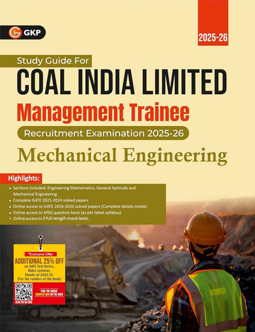 Coal India Ltd. 2025-26 : Management Trainee Study Guide for Mechanical Engineering (Includes CIL 2020 Solved Paper and GATE 2021-24 Solved Papers) by GKP