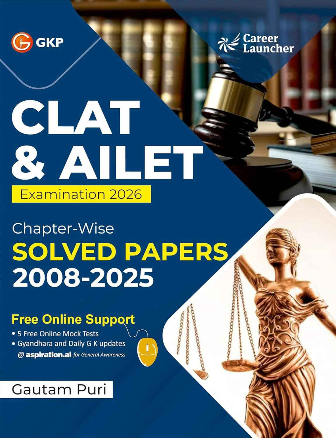CLAT | AILET 2026 : Chapter-wise Solved Papers 2008-2025 By Gautam Puri | English, Logical Reasoning, Quantitative Aptitude, Legal Aptitude & General Knowledge