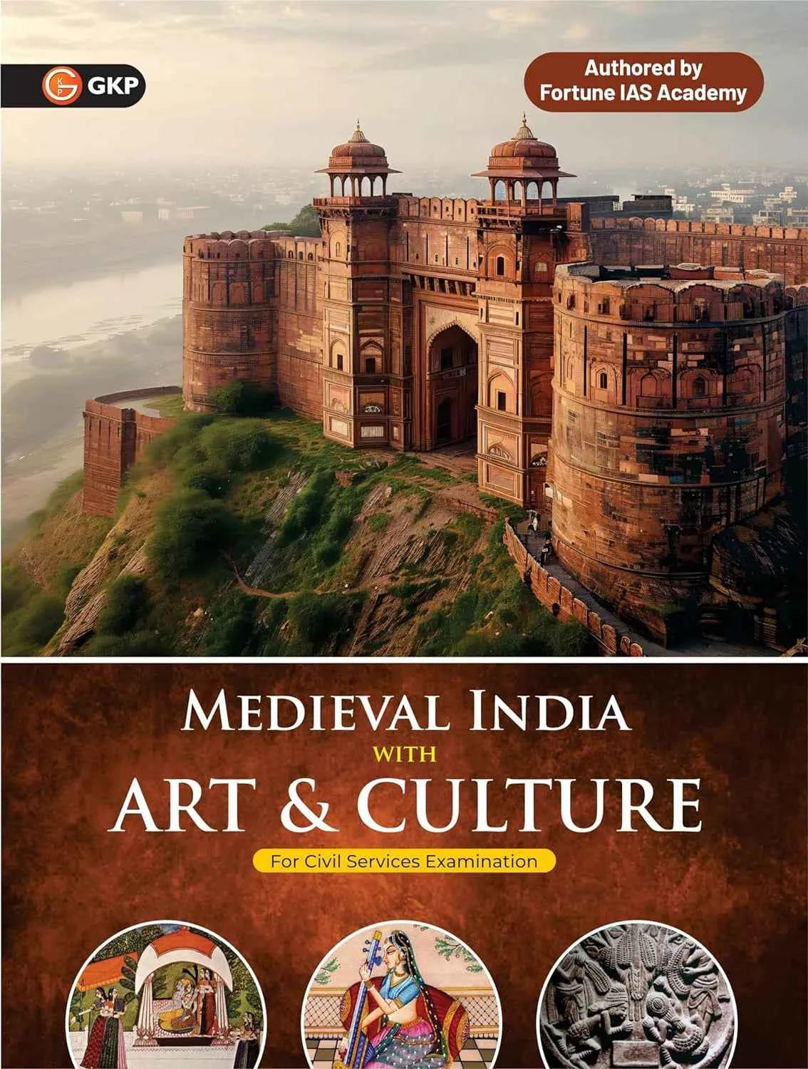 UPSC: Medieval India History with Art & Culture for UPSC Civil & State Services Mains & Prelims Exam | Also Ideal for UPPSC | BPSC | JPSC | MPPSC | By Fortune IAS Academy