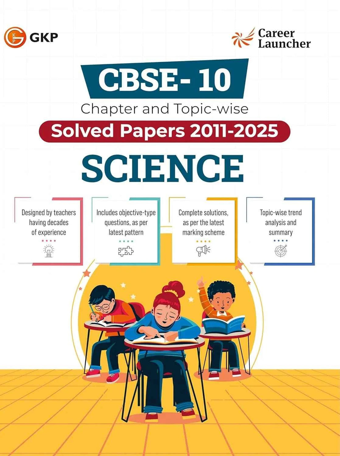 CBSE Class-10 2026: Science - Chapter & Topic-wise Solved Papers 2011-2025 | Includes Objective Type Questions | CBSE 10th Board Exam