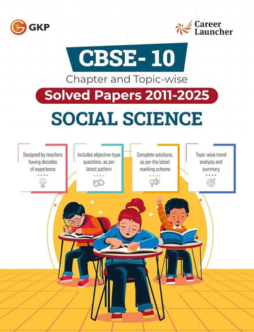 CBSE Class-10 2026 : Social Science - Chapter & Topic-wise Solved Papers 2011-2025 | Includes Objective Type Questions | CBSE 10th Board Exam