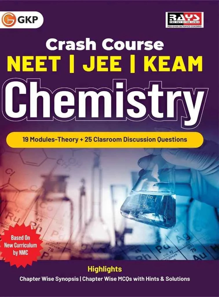 Crash Course: NEET | JEE | KEAM - Chemistry (Class 11-12) - Discussion Questions | Includes Chapter-wise MCQ with Hints & Solutions