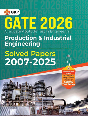 GATE 2026: Production & Industrial Engineering - 19 Previous Years Solved Papers (2007-2025) | With Detailed Answers with Explanations | With GATEflix Test Series