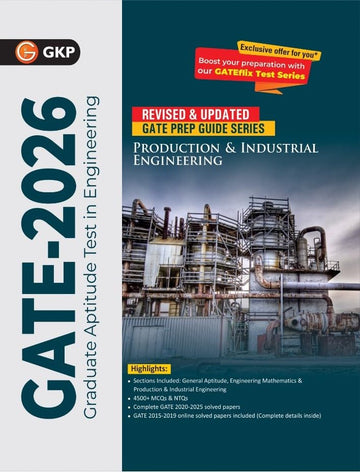 GATE 2026: Production & Industrial Engineering Study Guide | 4500+ MCQs & NTQs | Includes 3 Full-Length Mock Tests & GATE 2020-2025 Solved Papers | GATE Prep Guide | With GateFlix Test Series