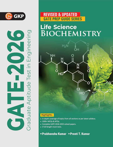 GATE 2026: Biochemistry (Life Science) Study Guide | By Er. Preeti T. Kumar & Dr. Prabhanshu Kumar & Dr. Pawan Kr. Maurya | Includes 1000+ MCQs & NTQs | Solved Papers (2018-2025) | 3 Full-Length Mock Test | GATE Prep Guide