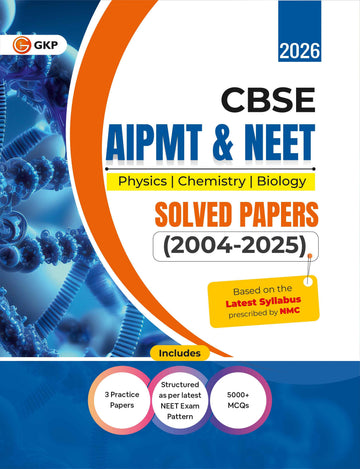 GKP CBSE AIPMT & NEET 2026 : Solved Papers 2004-25| Physics, Chemistry & Biology| Questions Aligned with NCERT Pattern