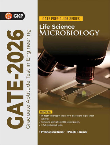 GATE 2026: Microbiology (Life Science) Study Guide | By Dr. Prabhanshu Kumar & Er. Preeti T. Kumar | Includes Solved Papers 2016-2025 | 3 Full-Length Mock Tests | GATE Prep Guide