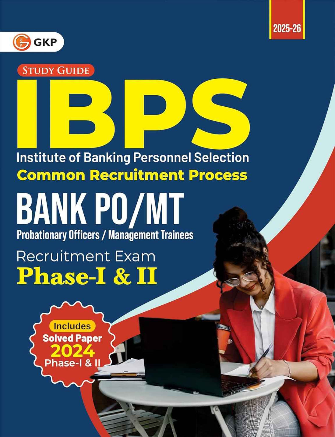 IBPS 2025 : Bank PO / MT Phase I & II  - Guide