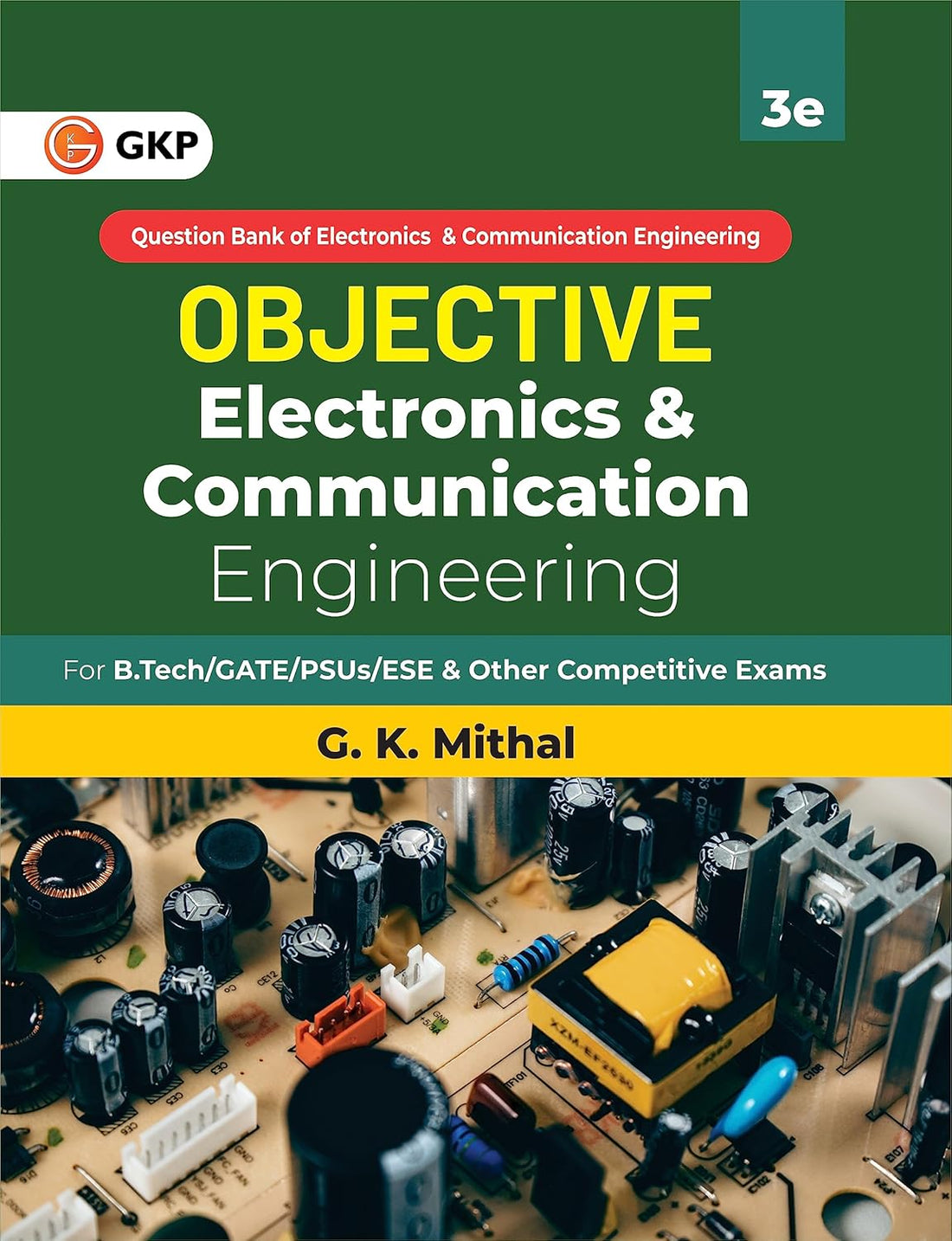 Objective Series: Electronics & Communication Engineering by G.K. Mithal | Ideal for for B.Tech, GATE, PSUs, ESE & Other Competitive Exams