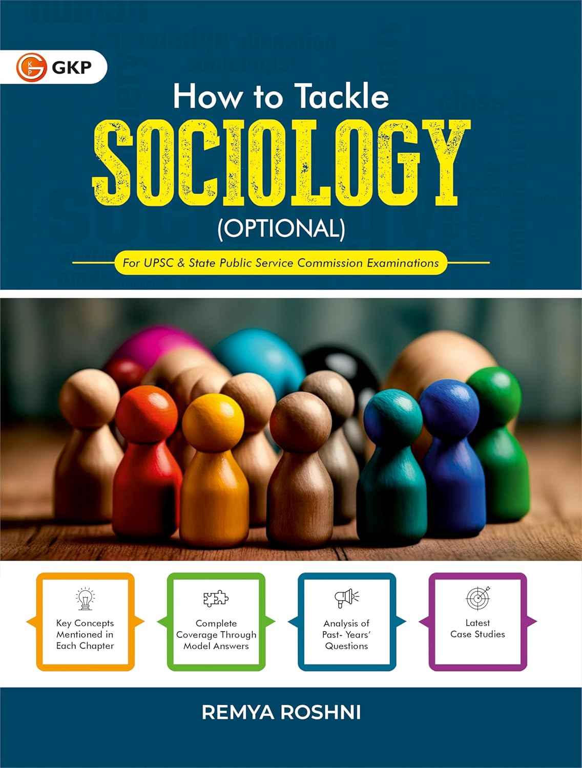 UPSC 2026: Sociology (Optional) How to Tackle Guide | Strategy Book for UPSC Mains | Covers Paper I & II, PYQs, Case Studies, Key Concepts & Answer Writing Tips | By Remya Roshni