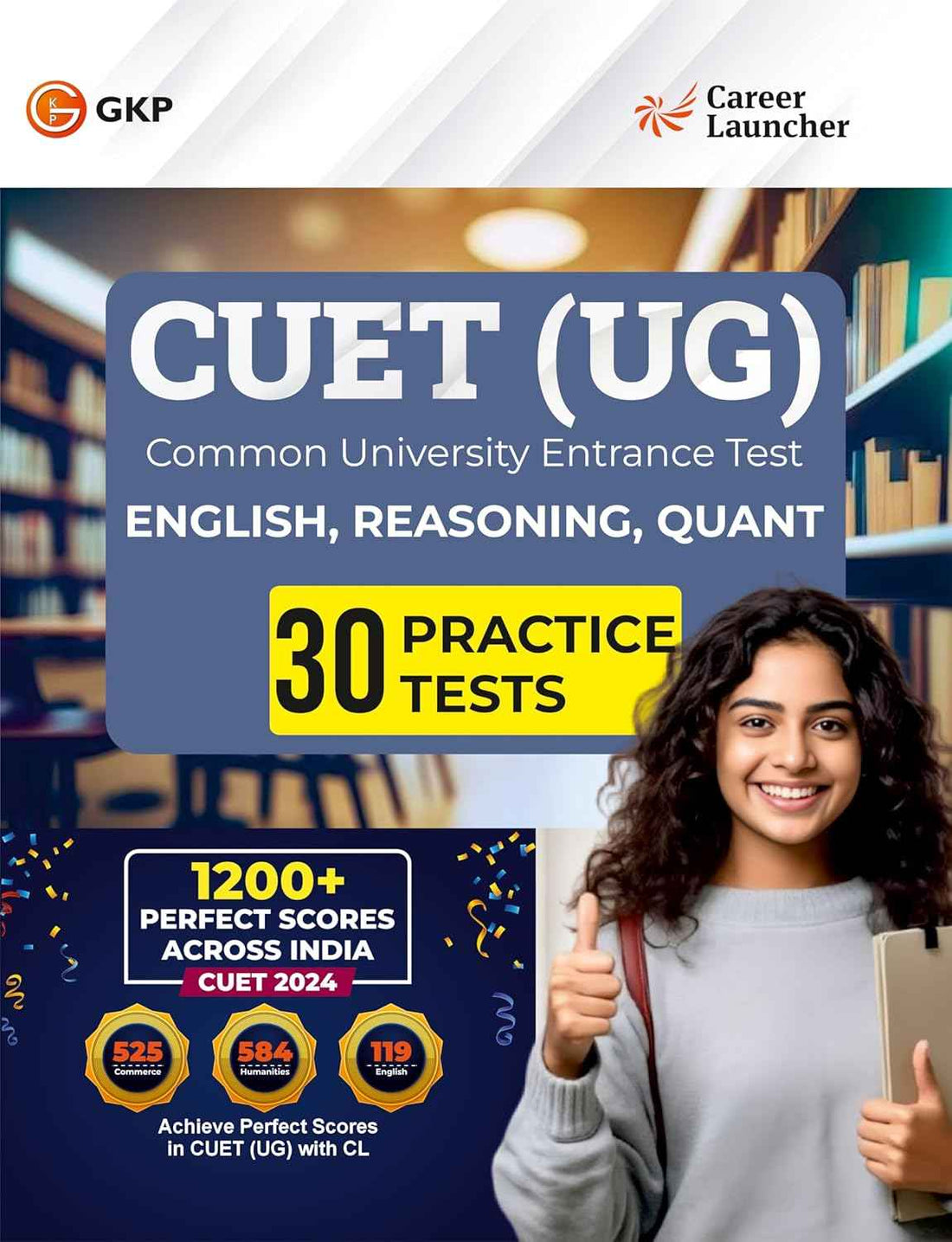 NTA CUET(UG) 2025 : Quantitative Aptitude, English Usage & Reasoning - 30 Practice Tests by Career Launcher