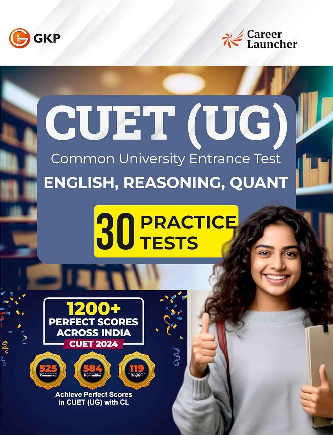 NTA CUET(UG) 2025 : Quantitative Aptitude, English Usage & Reasoning - 30 Practice Tests by Career Launcher