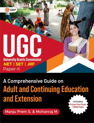 NTA UGC 2024: NET/SET/JRF - Paper II - A Comprehensive Guide on Adult and Continuing Education and Extension by Manju Prem S & Mohanraj M