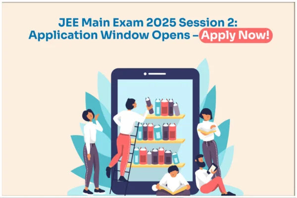 Buy ​JEE Main Exam 2025 Session 2: Application Window Opens – Apply Now! - GK Publications