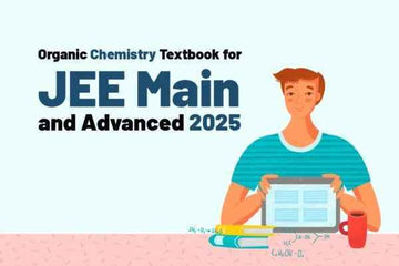 Organic Chemistry Textbook for JEE Main and Advanced 2025 - GK Publications