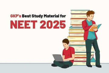 GKP's Best Study Material for NEET 2025 - GK Publications
