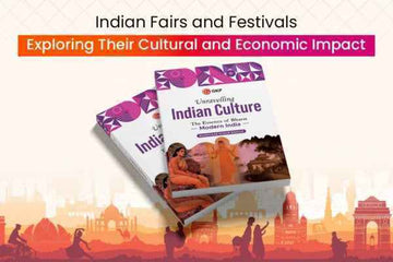 Indian Fairs and Festivals: Exploring Their Cultural and Economic Impact - GK Publications