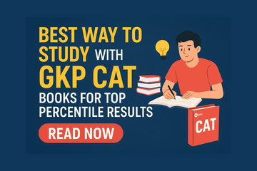 How to Use GKP’s CAT Books to Boost Your Percentile?