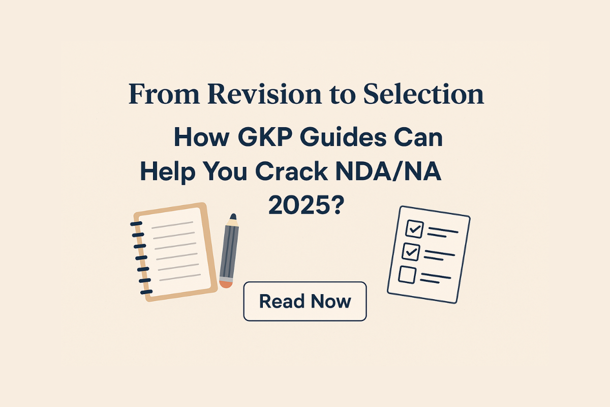 NDA & NA Exam Quick Revision Strategy Using GKP Guides