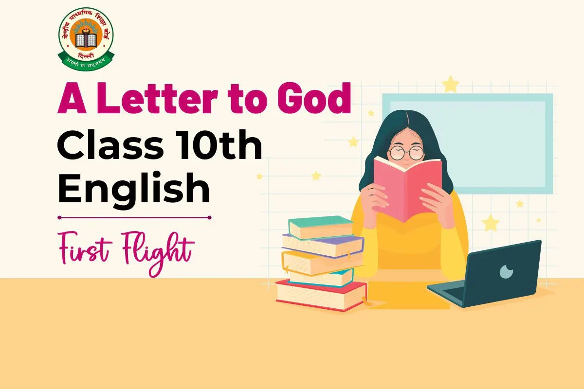 CBSE Class 10 English First Flight A Letter to God Summary & Notes