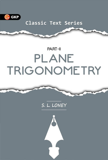Buy ​Plane Trigonometry Part-2 by S.L. Loney | Ideal for JEE, SAT, GRE & Engineering Exams - GK Publications