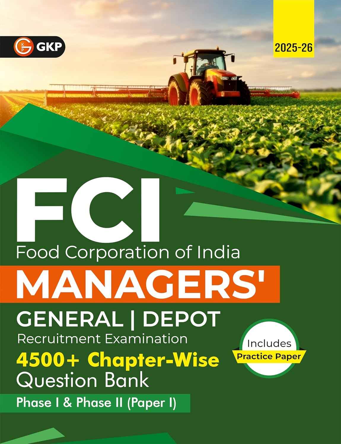 FCI 2025 : Managers - General | Depot - Phase 1 & 2 | 4500+ Chapter-wise Question Bank | Food Corporation of India Recruitment Exam | Includes Practice Paper
