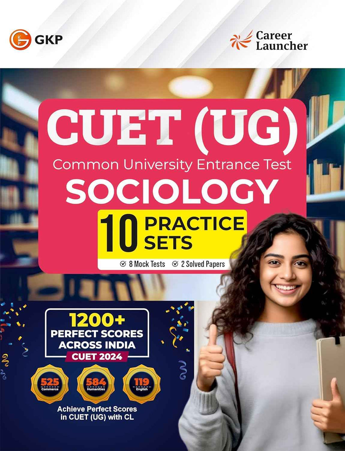 NTA CUET(UG) 2025 : Sociology - 10 Practice Sets (8 Mock Tests & 2 Solved Papers) by Career Launcher