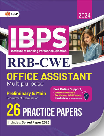 IBPS 2024 : RRB-CWE Exam - 26 Practice Papers for Office Assistant (Multipurpose) Preliminary & Main (Includes Solved Paper 2023) by GKP