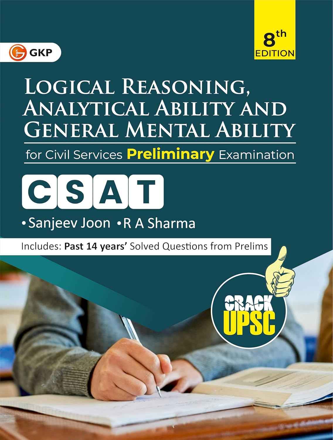 UPSC 2025 : GS Paper-II (CSAT) - Logical Reasoning, Analytical Ability & General Mental Ability (Includes Past 14 Years Prelims Questions)