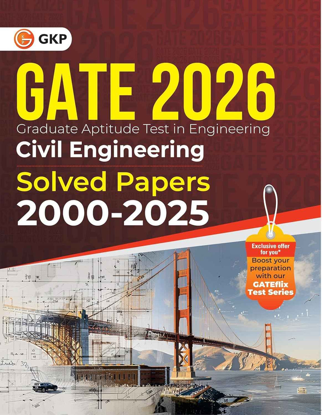 GATE 2026 : Civil Engineering - 26 Years of Fully Solved Papers (2000-2025) | Answers with Explanations | With GATEflix Test Series