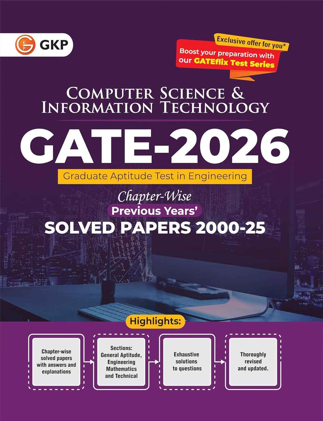 GATE 2026 : Computer Science & Information Technology - 26 Years of Chapter-wise Previous Years Solved Papers (2000-2025) | GATE 2025 Fully Solved Paper | With GATEflix Test Series