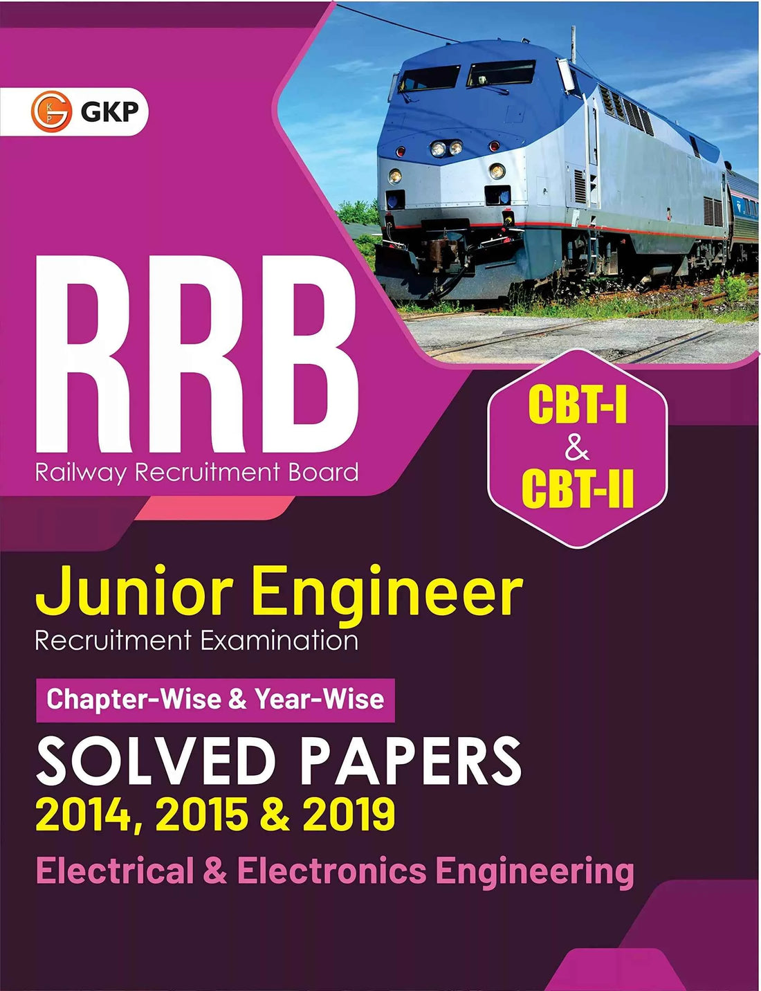 RRB Junior Engineer 2022-23: CBT-1 & 2 : Electrical & Electronics Engineering, Chapter-wise & Year-wise Solved Papers (2014, 2015 & 2019) -35 Sets by GKP