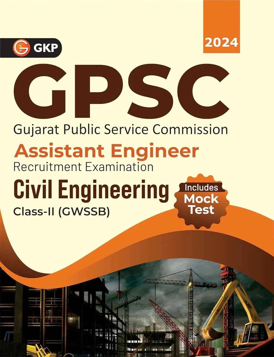 GPSC 2024 Exam Book : Civil Engineering Class-II (GWSSB) Technical - Assistant Engineer - Includes Mock Test by GKP