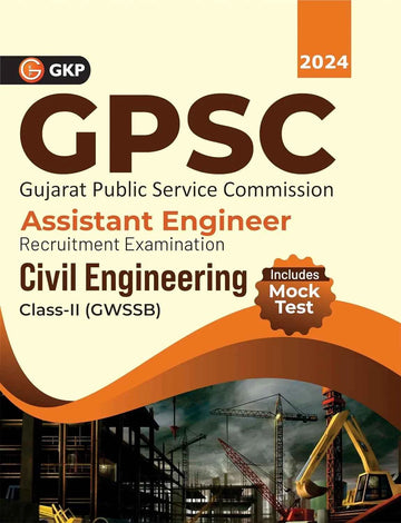 GPSC 2024 Exam Book : Civil Engineering Class-II (GWSSB) Technical - Assistant Engineer - Includes Mock Test by GKP
