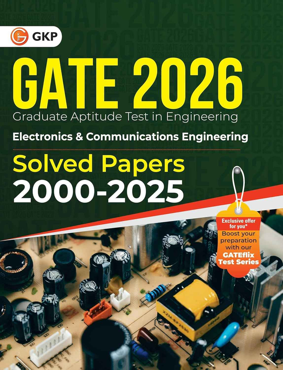 GATE 2026 : Electronics & Communication Engineering - 26 Years of Fully Solved Papers (2000-2025) | Answers with Explanations | With GATEflix Test Series