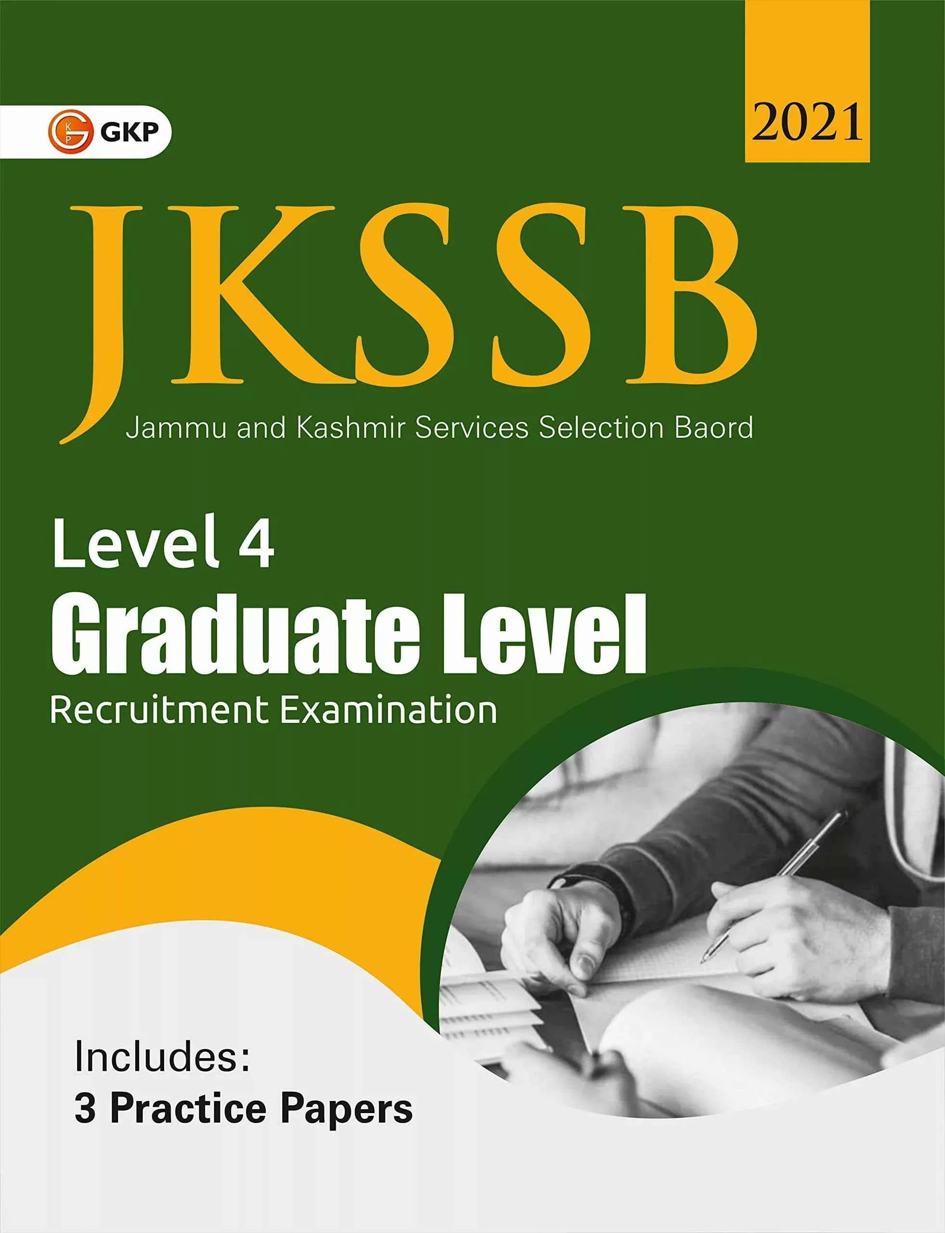 JKSSB 2021 : Level 4 - Graduate Level - Study Guide by GKP