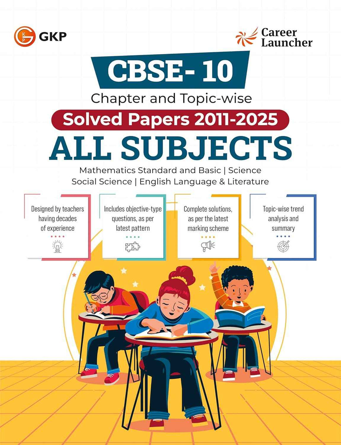 GKP CBSE Class X 2026 : Chapter and Topic-wise Solved Papers 2011 - 2025 : Mathematics|Science| Social Science|English