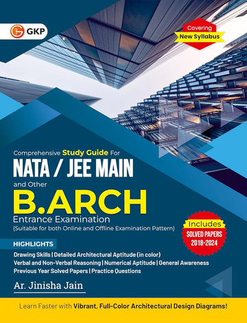 NATA 2025 : B.Arch | JEE Main Entrance Study Guide by Ar. Jinisha Jain | Includes Previous Year Solved Papers (2018 to 2024)